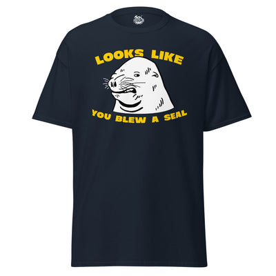 Looks Like You Blew A Seal T-Shirt
