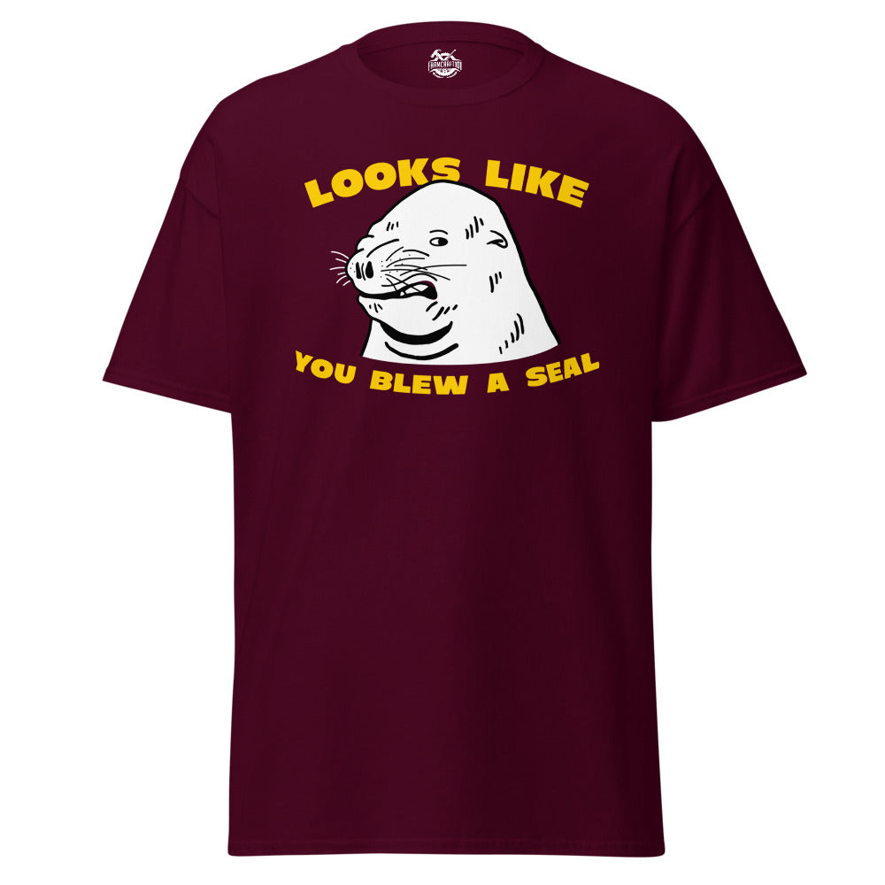 Looks Like You Blew A Seal T-Shirt