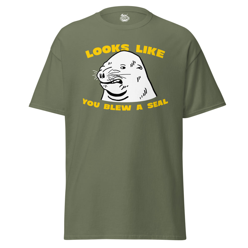 Looks Like You Blew A Seal T-Shirt