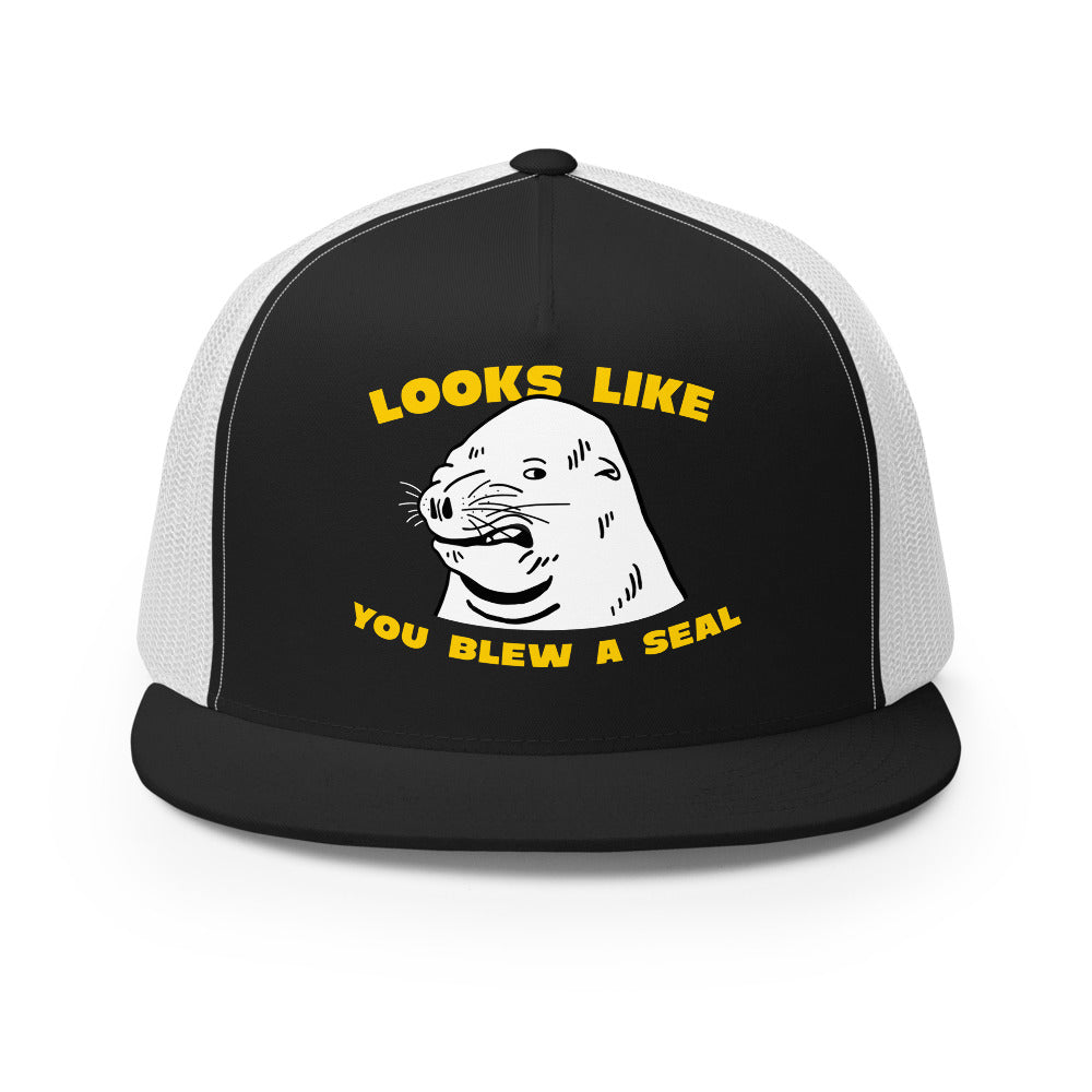 Looks Like You Blew A Seal Trucker Hat