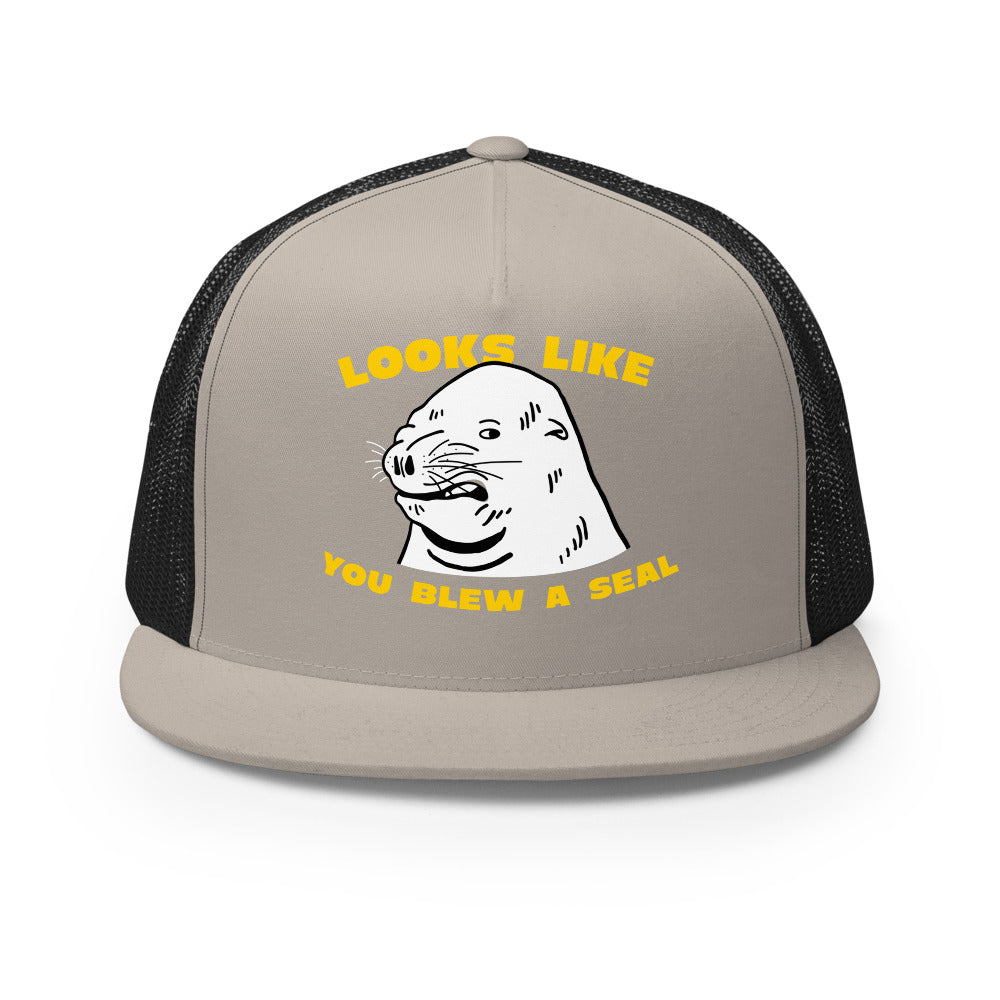 Looks Like You Blew A Seal Trucker Hat