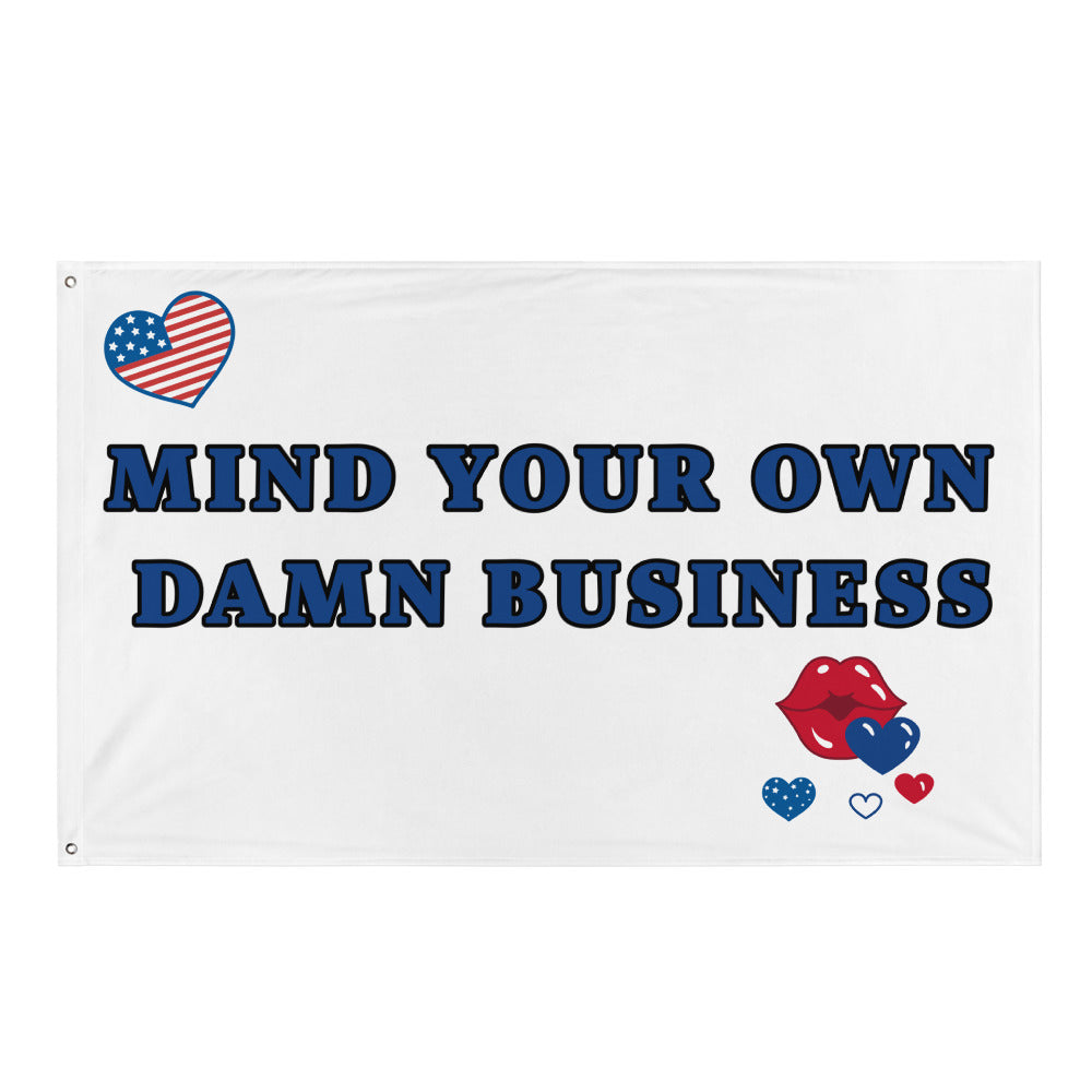 MIND YOUR OWN DAMN BUSINESS FLAG