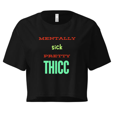 Mentally Sick Pretty Thicc Crop-Top