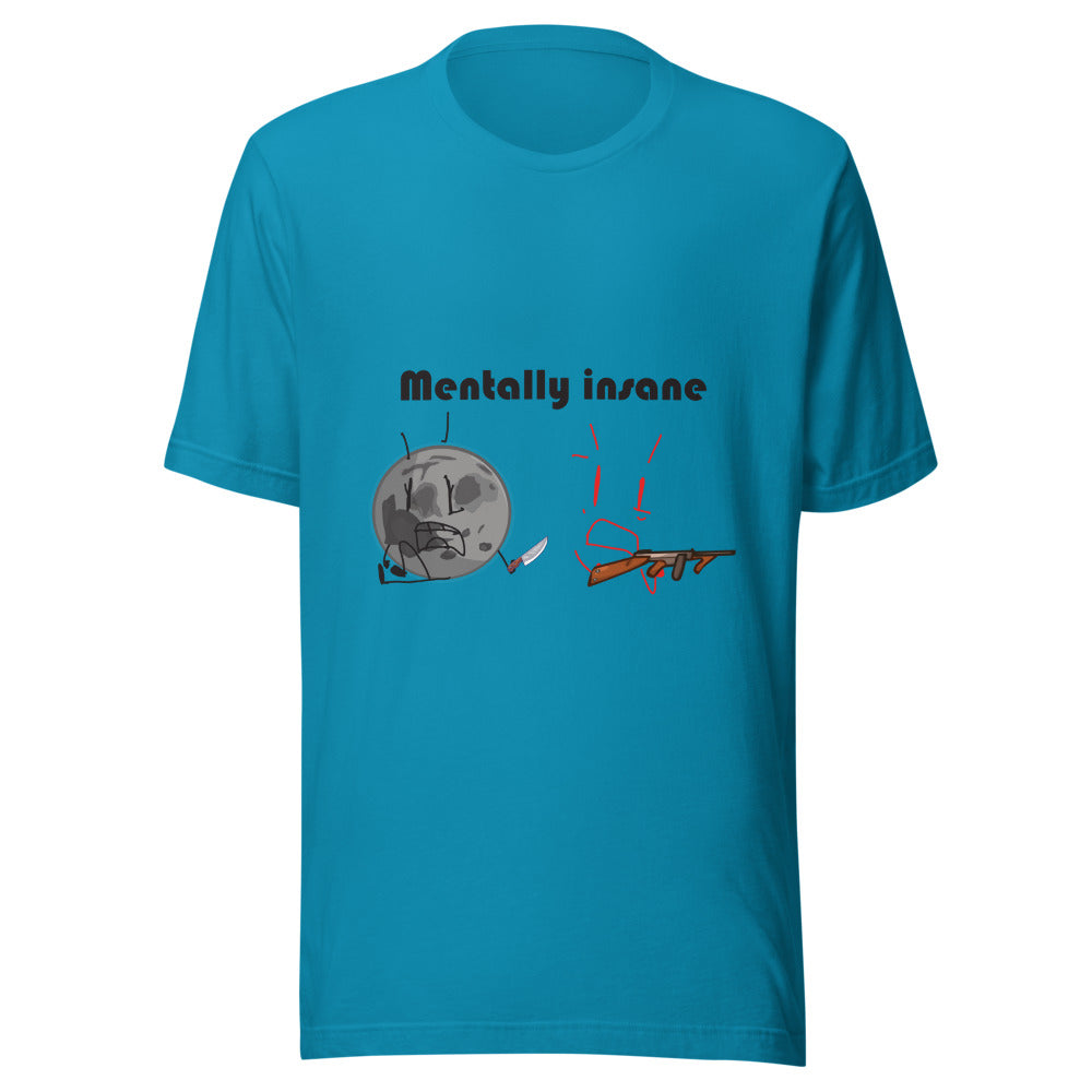 Mentally insane Insane Battle T-shirt