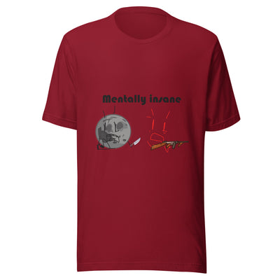 Mentally insane Insane Battle T-shirt