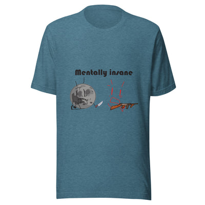 Mentally insane Insane Battle T-shirt