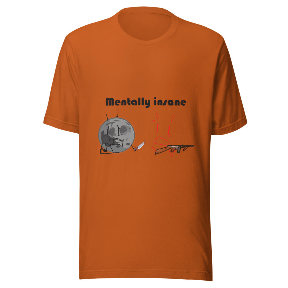 Mentally insane Insane Battle T-shirt