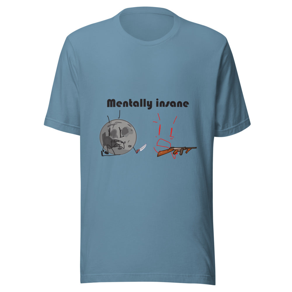 Mentally insane Insane Battle T-shirt