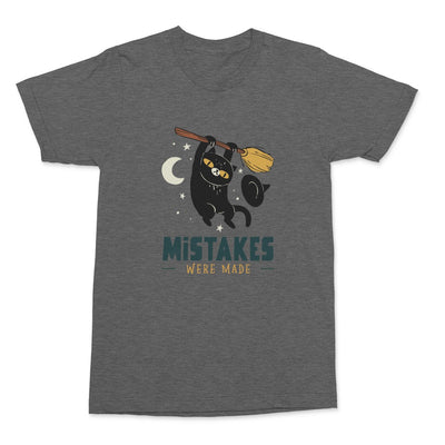 Mistakes Were Made Shirt