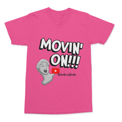 Movin' On T- Shirt