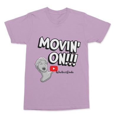 Movin' On T- Shirt