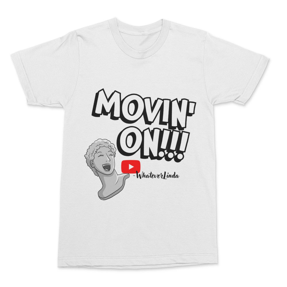 Movin' On T- Shirt