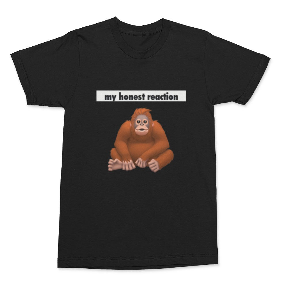 My honest reaction shirt (Monke Edition)