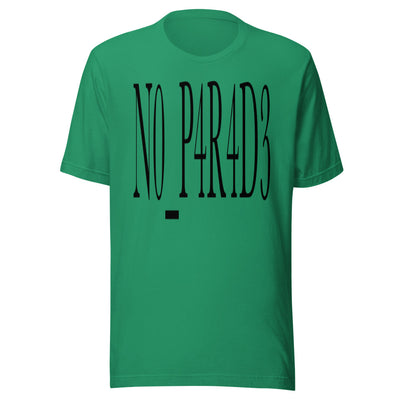 N0_P4R4D3 Tee