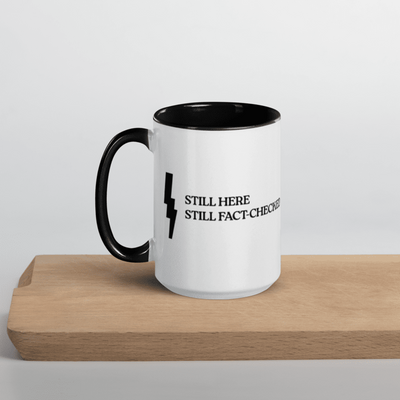 Still here, Still Fact-Checked Mug