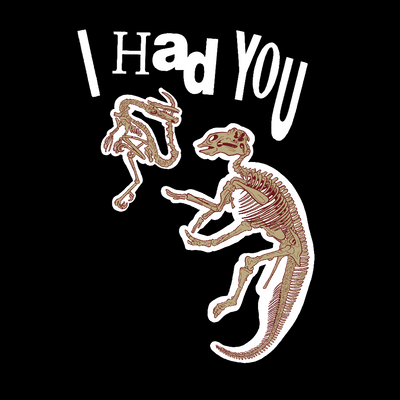 I Had You (T-Shirt)