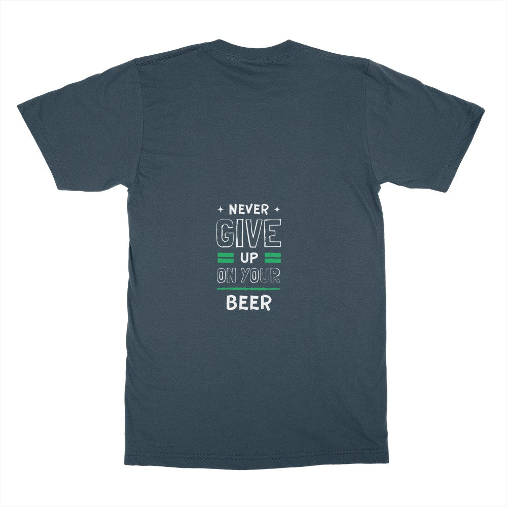 Never give up on your beer