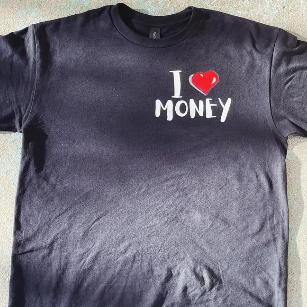 Teezy "I LOVE MONEY" Shirt!