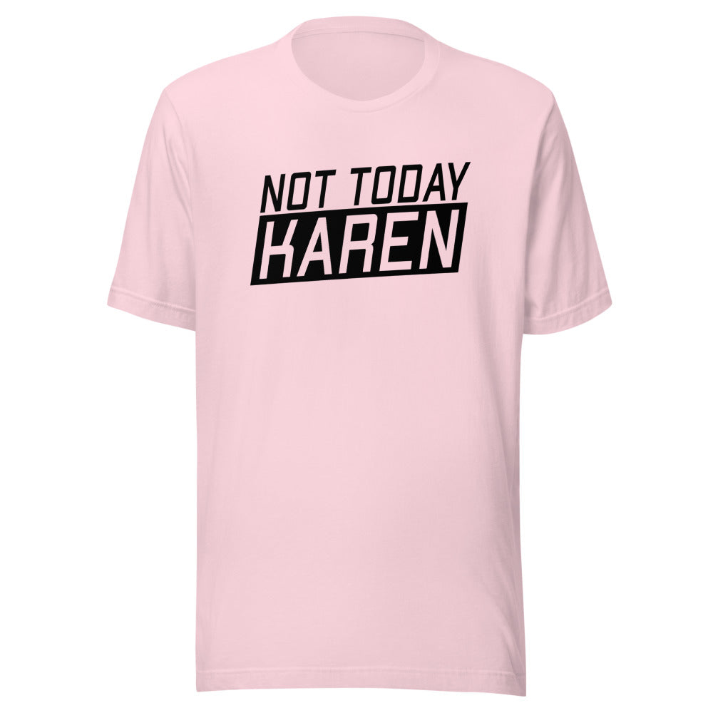 Not Today Karen Shirt