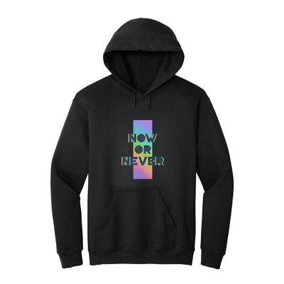 Now Or Never Hoodie