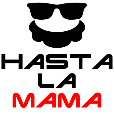 Hasta La Mama Sticker