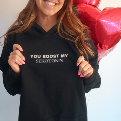 You Boost My Serotonin Black Hoodie