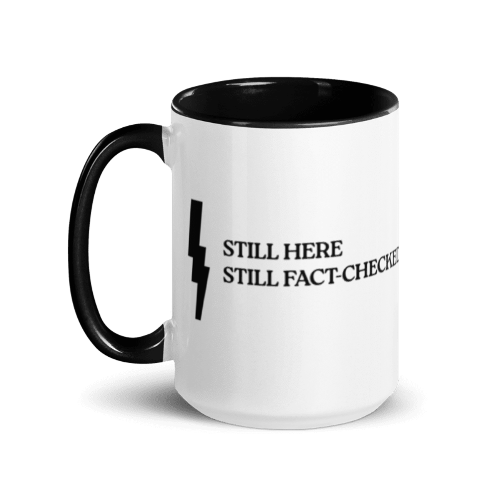 Still here, Still Fact-Checked Mug