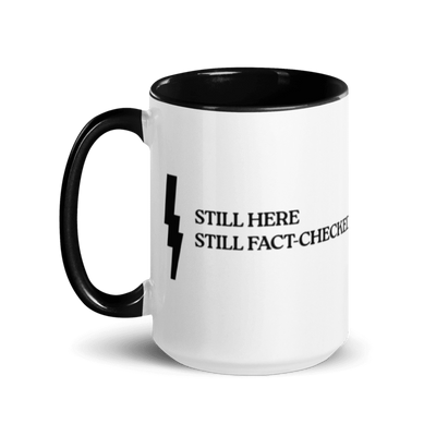 Still here, Still Fact-Checked Mug