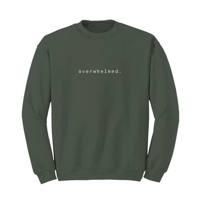 Overwhelmed Sweatshirt