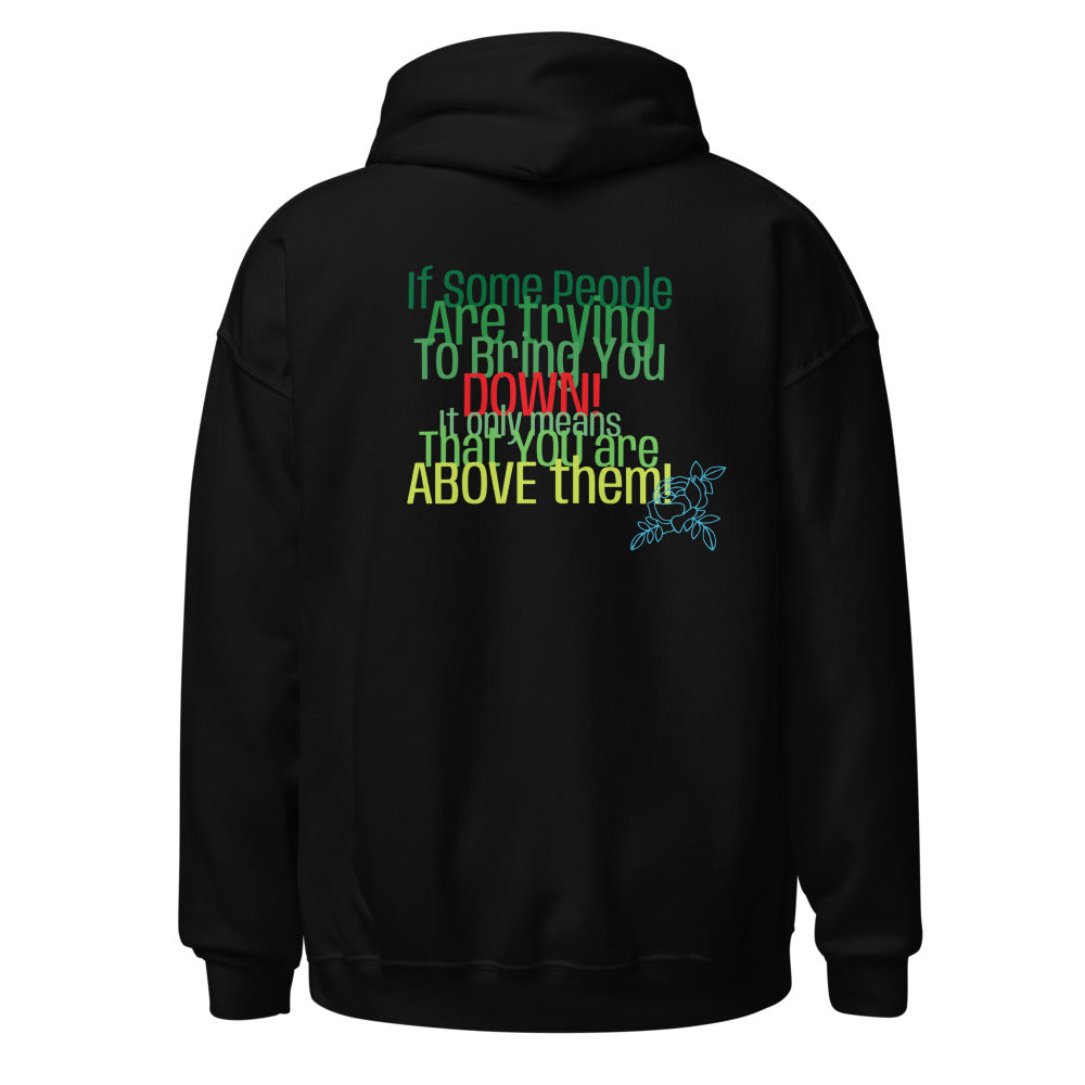 Paris Revolution Hoodie ''Quotes'' (If some people are trying to bring you DOWN it only emans that YOU are ABOVE them)