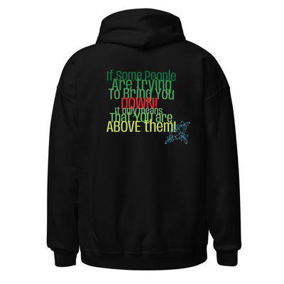 Paris Revolution Hoodie ''Quotes'' (If some people are trying to bring you DOWN it only emans that YOU are ABOVE them)