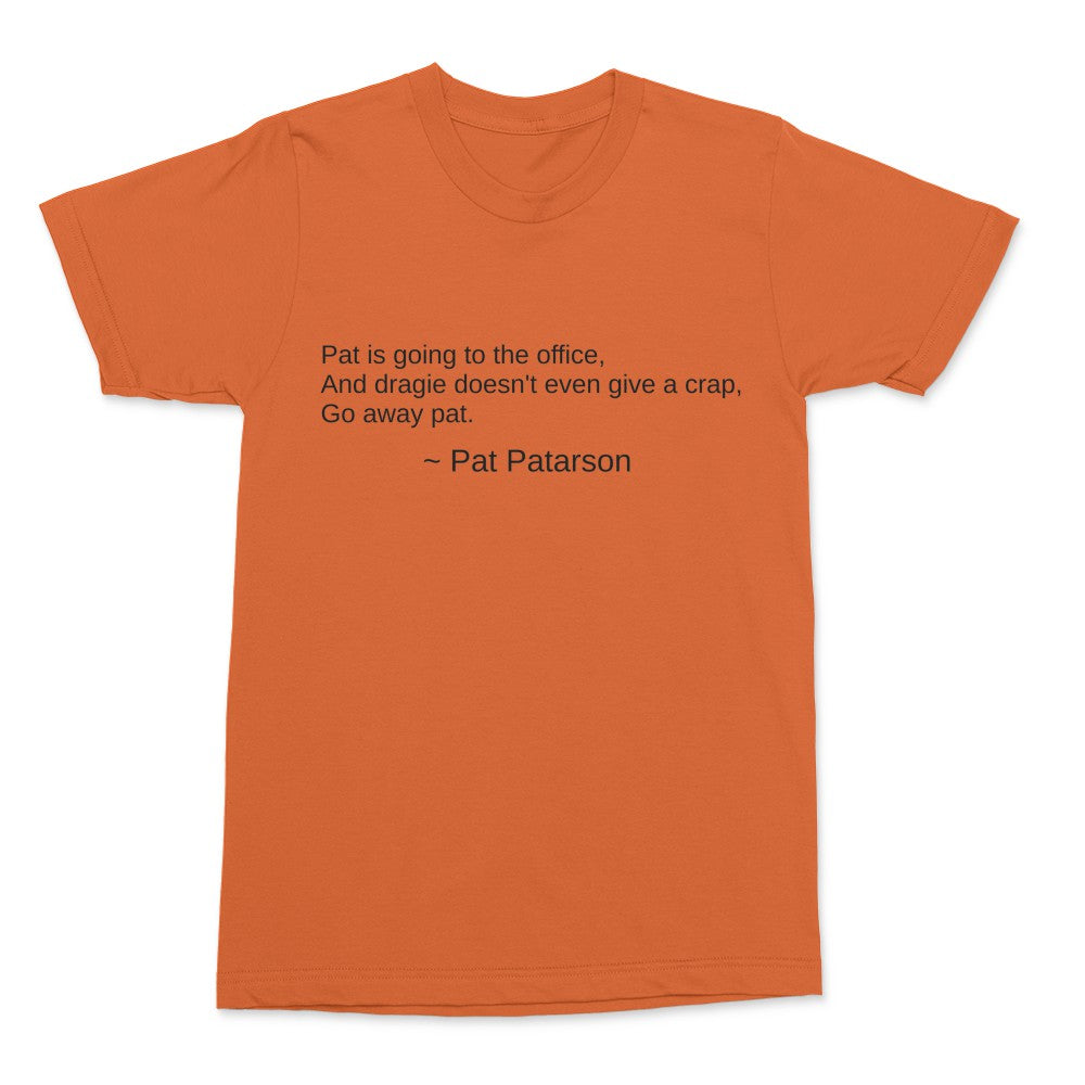Pat Is Going To The Office Meme T-Shirt