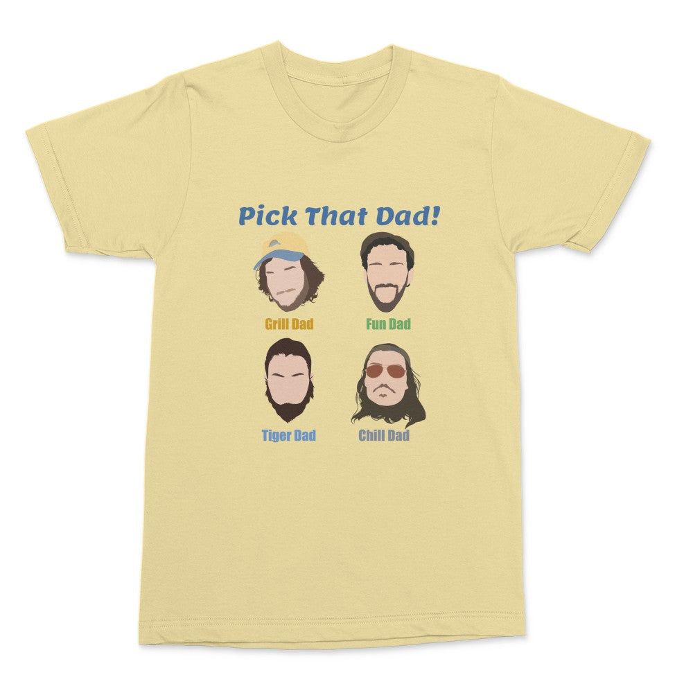 Pick That Dad Tee