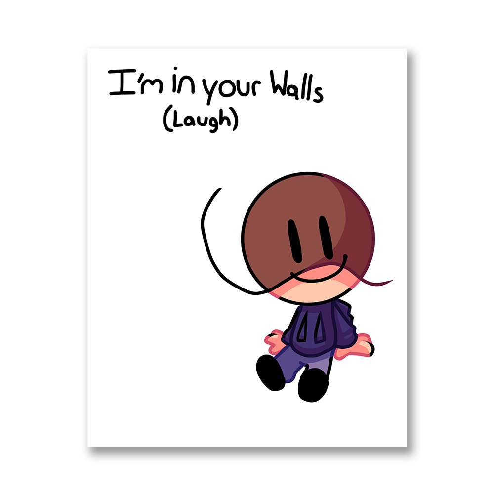 I’m in Your Walls Poster