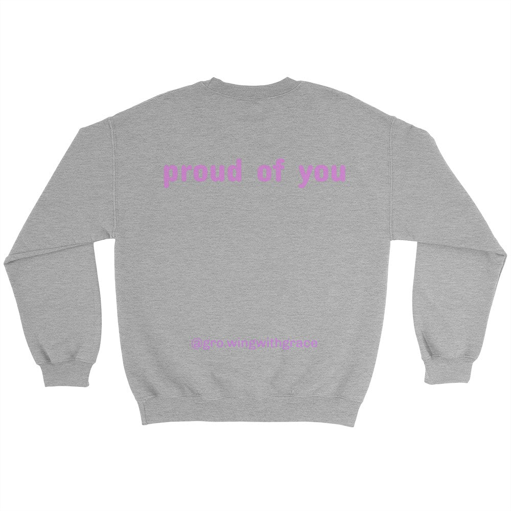 Proud of You Crewneck