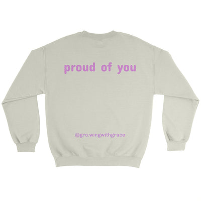 Proud of You Crewneck