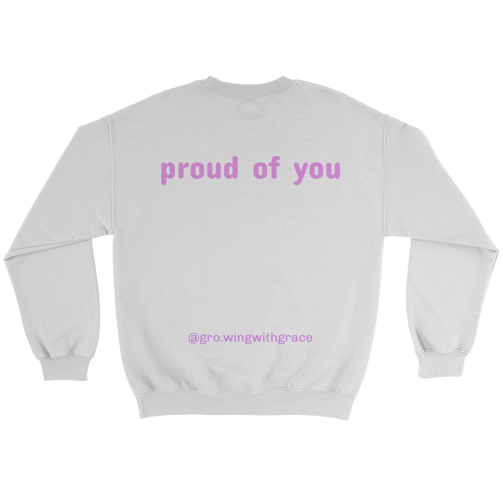 Proud of You Crewneck