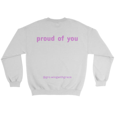 Proud of You Crewneck