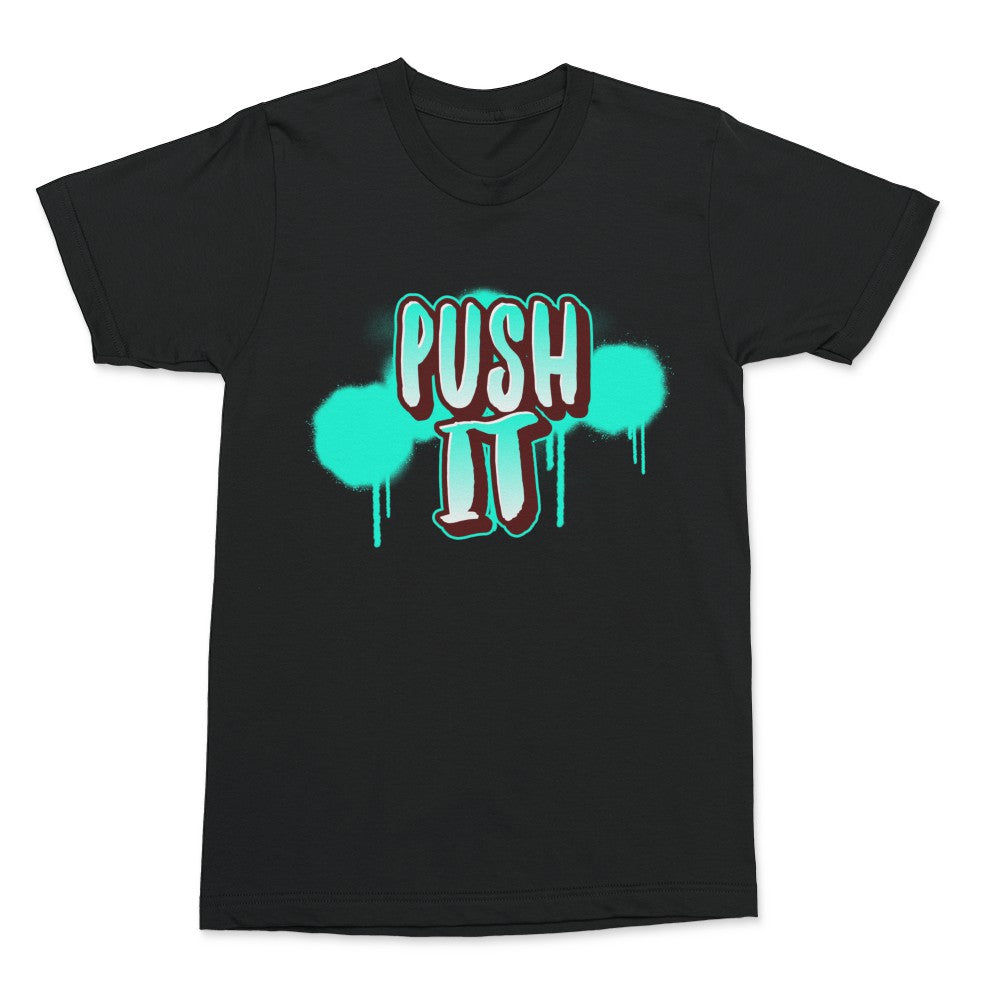 Push It Shirt