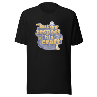 RQG – But we respect his craft Shirt