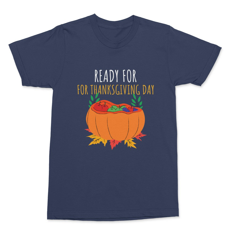 Ready For Thanksgiving Day Shirt