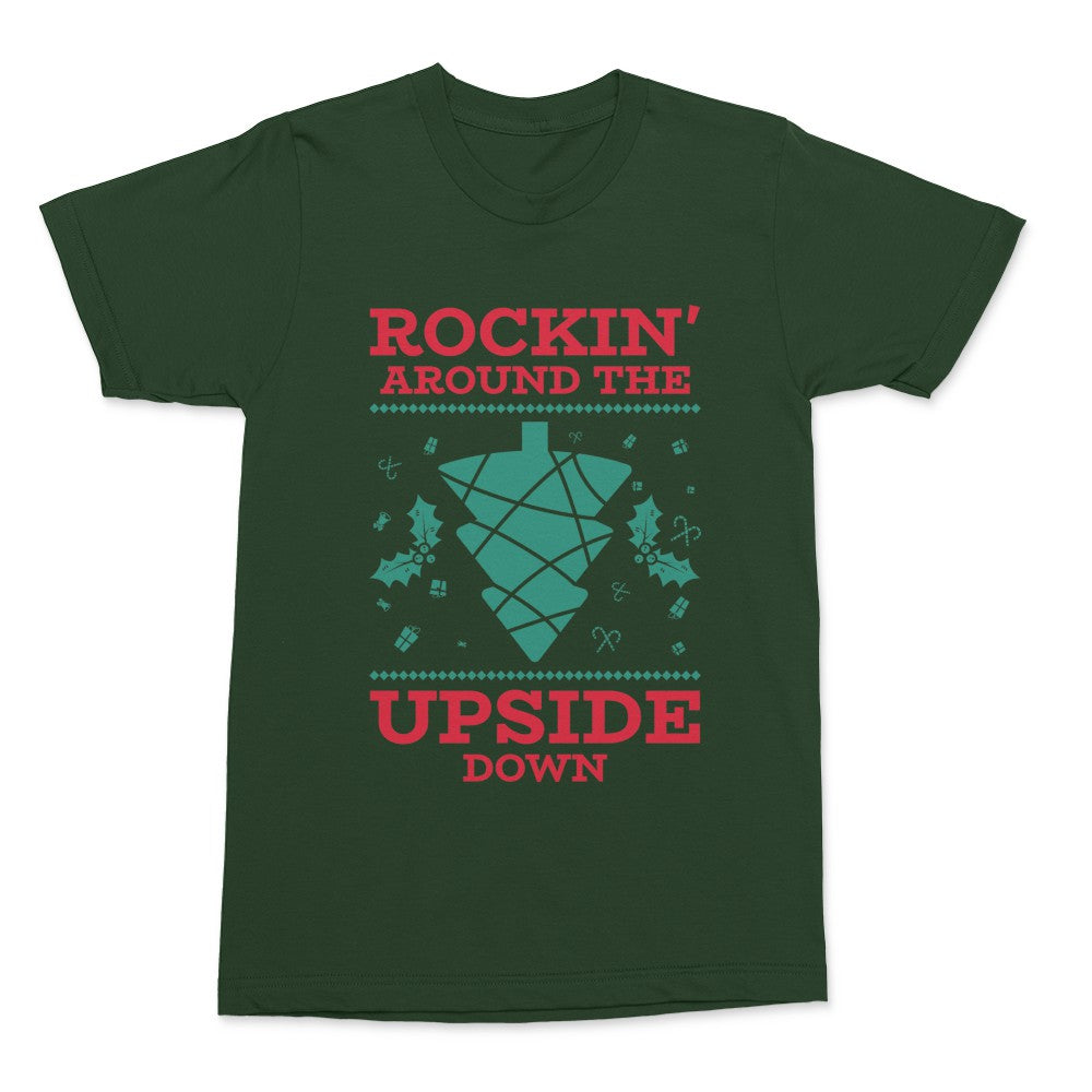 Rockin' Around The Upside Down Shirt