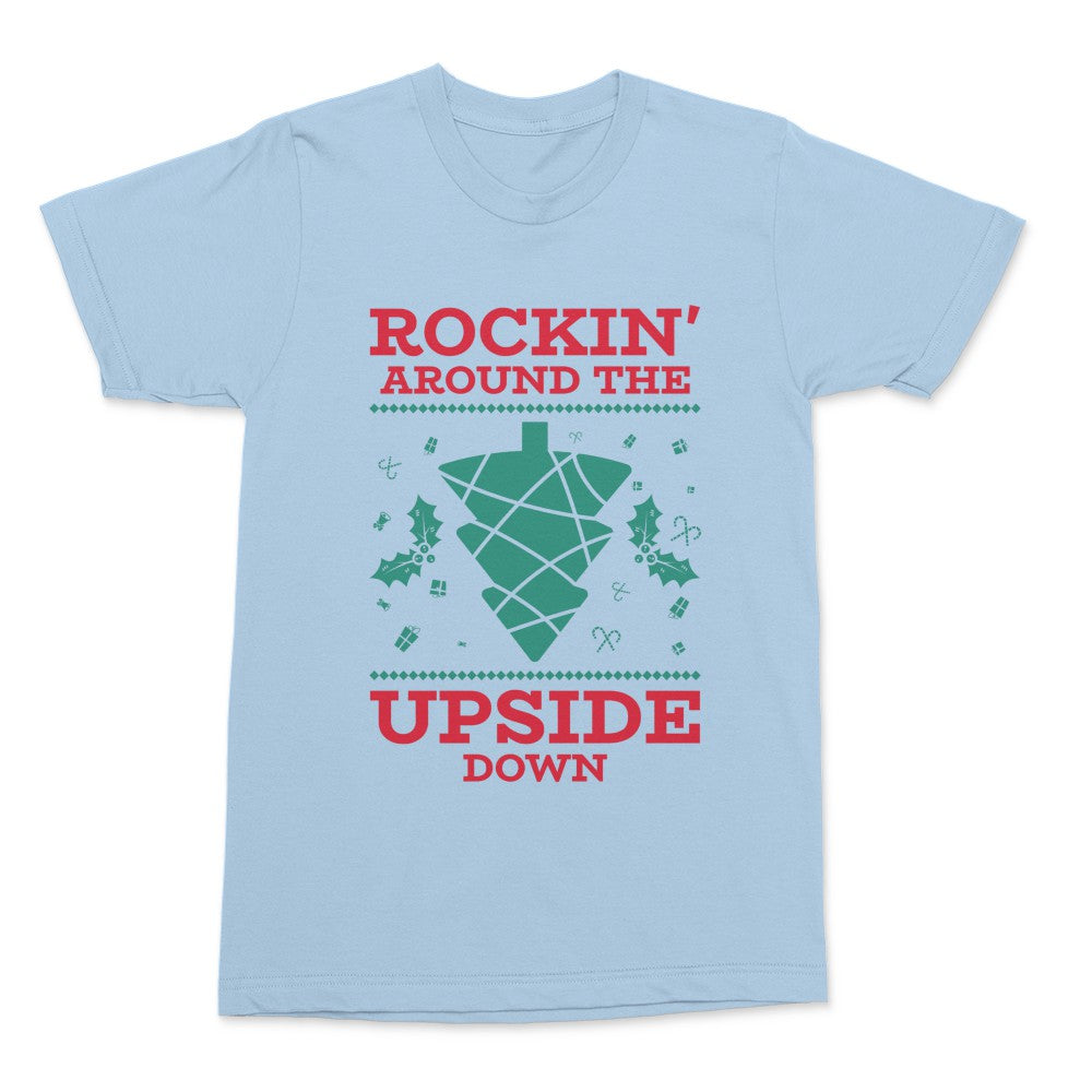 Rockin' Around The Upside Down Shirt