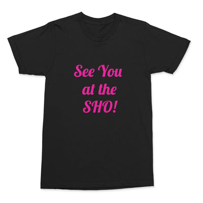 See You at the SHO / bwaySHO