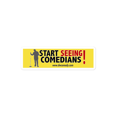 Start seeing comedians sticker