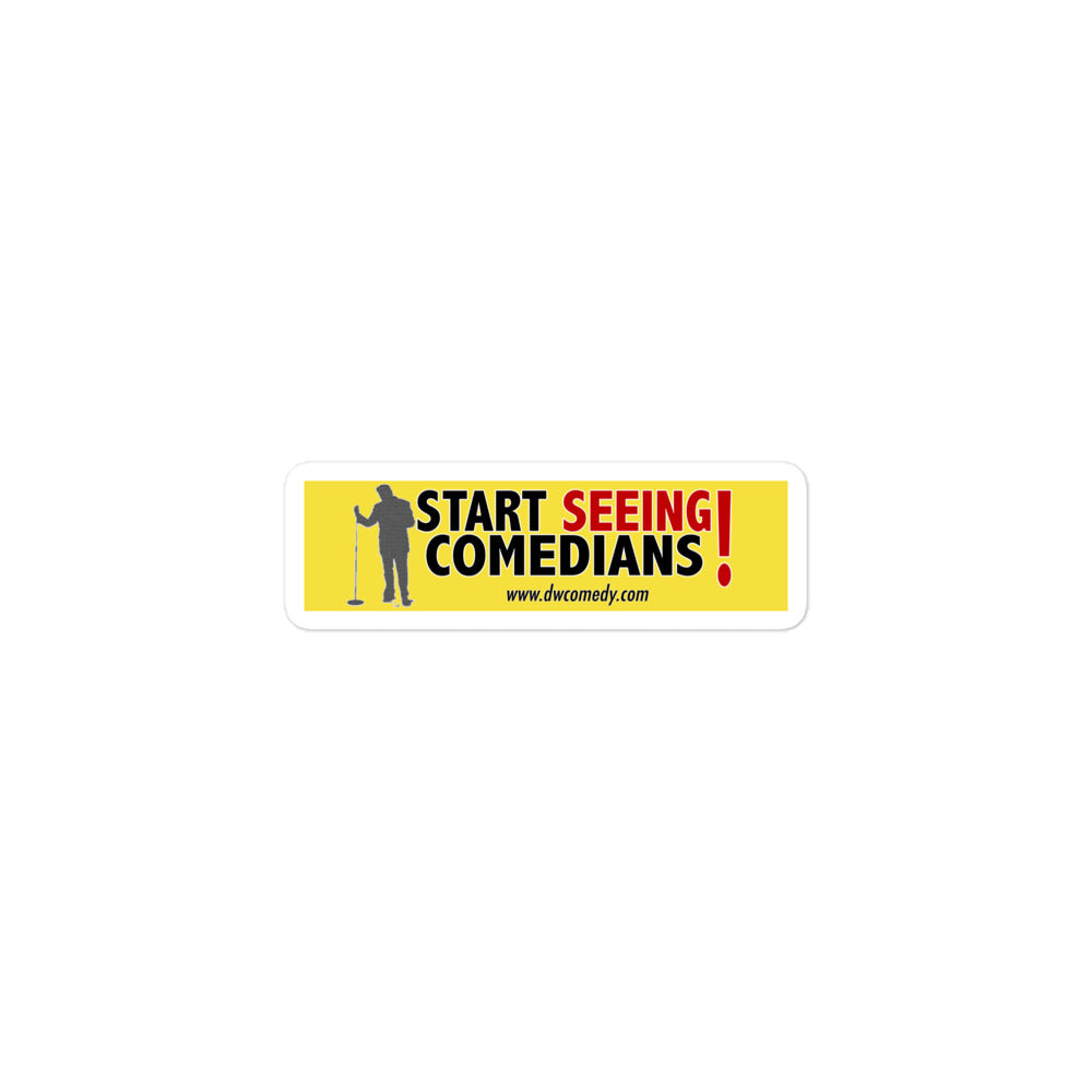 Start seeing comedians sticker