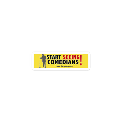 Start seeing comedians sticker