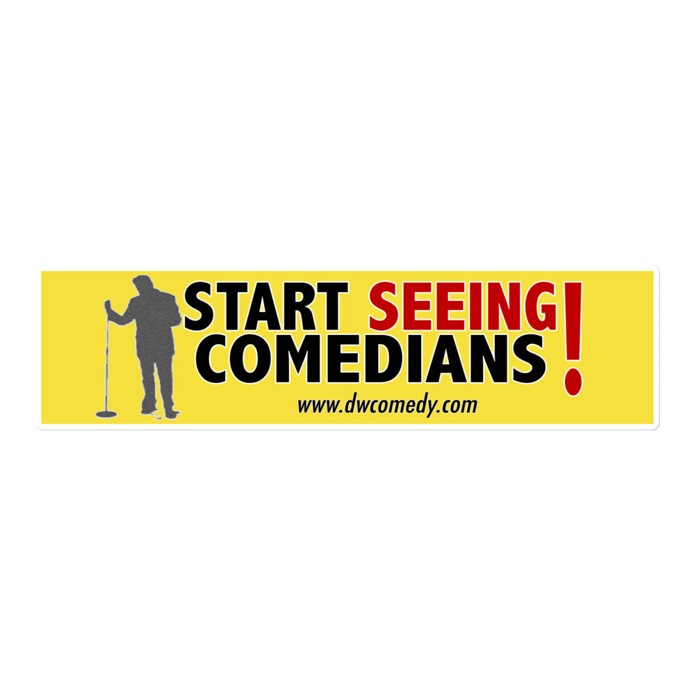 Start seeing comedians sticker