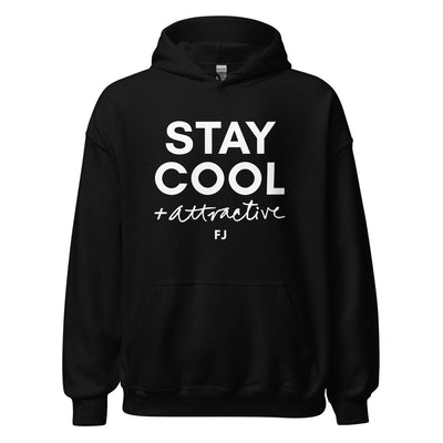 Stay Cool & Attractive - Hoodie