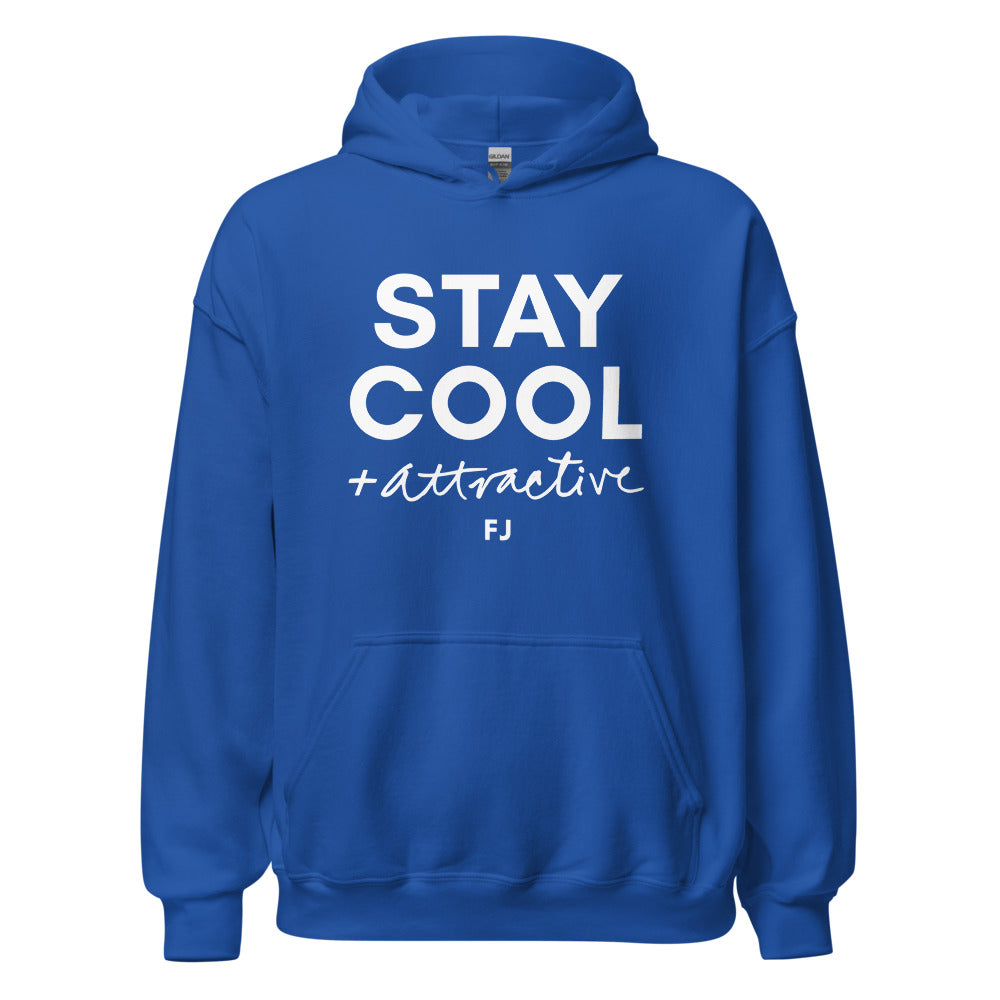 Stay Cool & Attractive - Hoodie